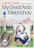 My Great Arab Melancholy
