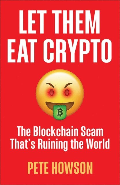 Peter Howson - Let Them Eat Crypto, E-bok