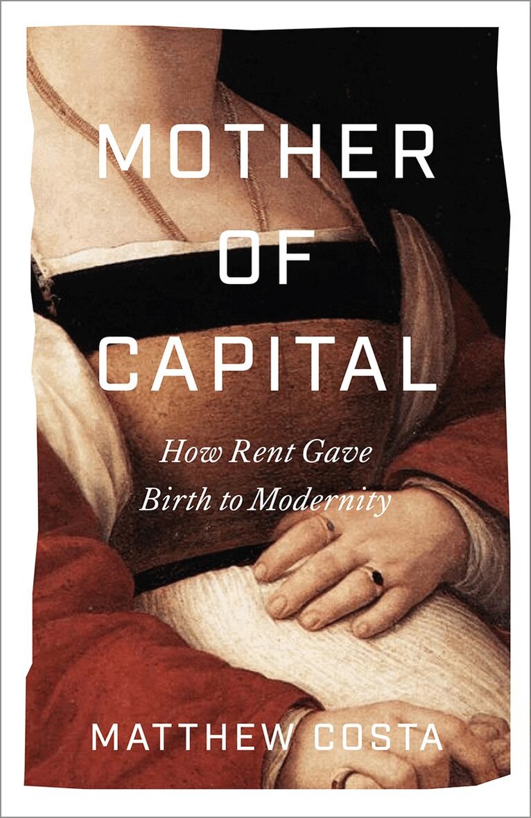 Matthew Costa - Mother of Capital, Häftad