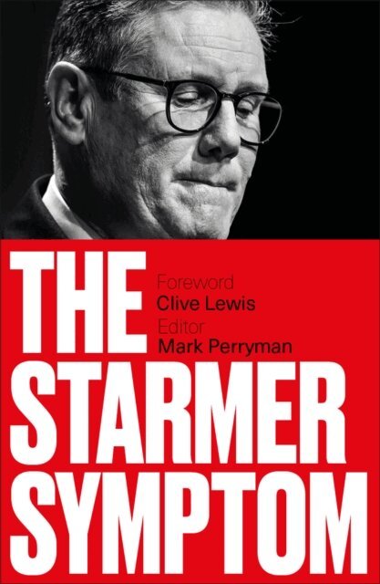 Mark Perryman - Starmer Symptom, E-bok