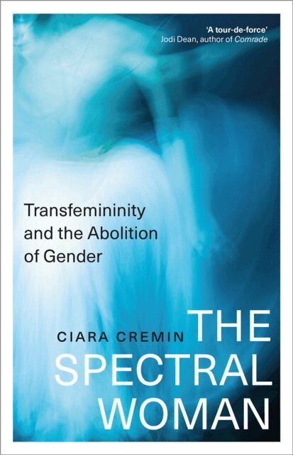 Ciara Cremin - Spectral Woman, E-bok