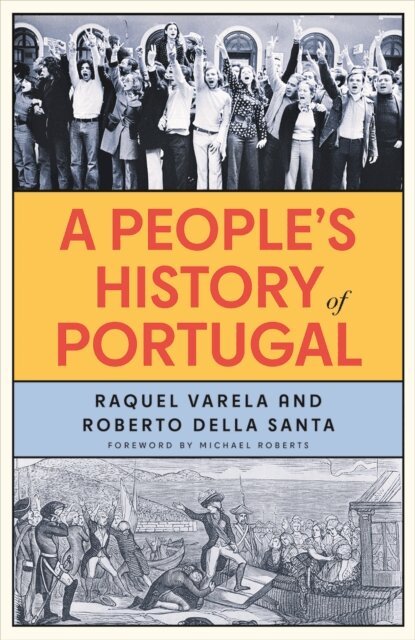 Roberto della Santa, Raquel Varela - People's History of Portugal, E-bok. Tillgänglighet: Tillfälligt slut