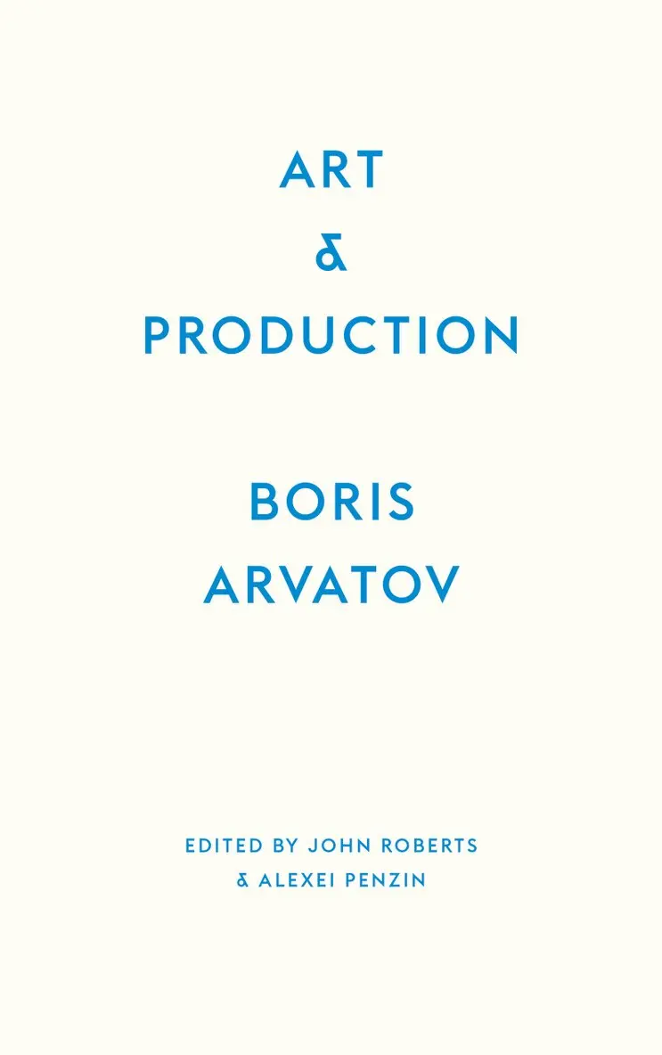 Boris Arvatov, John Roberts, Alexei Penzin - Art and Production, Inbunden. Tillgänglighet: Tillfälligt slut