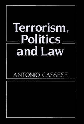 Antonio Cassese - Terrorism, Politics and Law, Inbunden