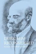 Durkheim Reconsidered