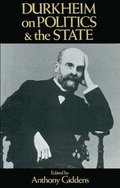 Durkheim on Politics and the State