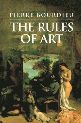 Pierre Bourdieu - Rules of Art, Häftad