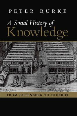 Peter Burke - Social History of Knowledge, Häftad