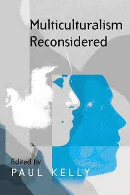 Pauk Kelly, Michael Brooke, Paul Kelly - Multiculturalism Reconsidered, Häftad
