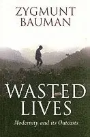 Zygmunt Bauman - Wasted Lives, Häftad. Tillgänglighet: Lägg i varukorg