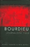 Bourdieu and the Journalistic Field