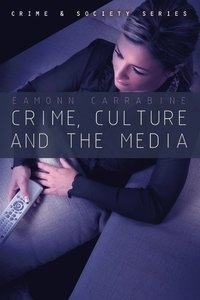 Crime, Culture and the Media