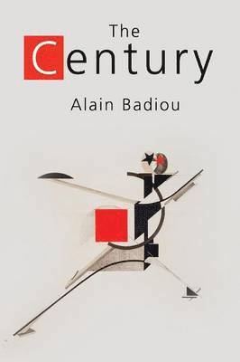 Century av Alain Badiou, Alain Badiou