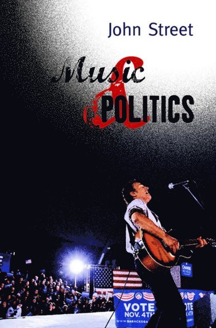 John Street - Music and Politics, E-bok