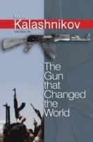 Mikhail Kalashnikov - Gun that Changed the World, Inbunden