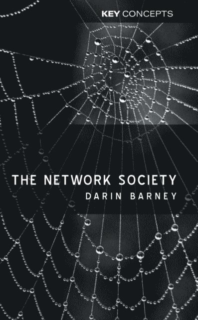 Darin Barney - Network Society, E-bok