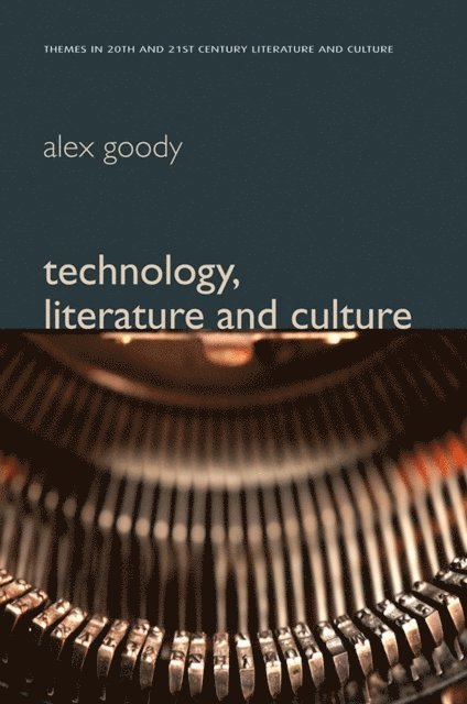 Alex Goody - Technology, Literature and Culture, E-bok