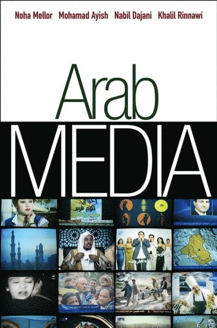Muhammad I. Ayish, Nabil Dajani, Khalil Rinnawi, Noha Mellor - Arab Media, E-bok