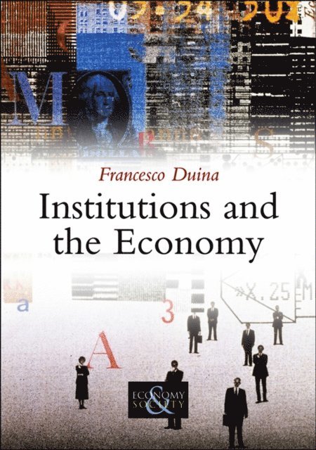 Francesco Duina - Institutions and the Economy, E-bok