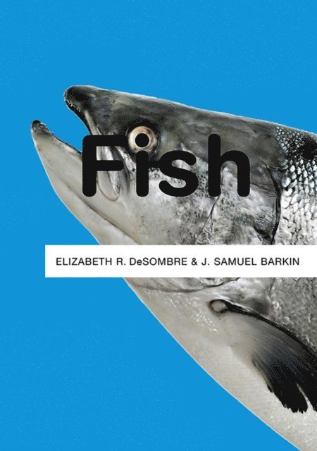 J. Samuel Barkin, Elizabeth R. DeSombre - Fish, E-bok