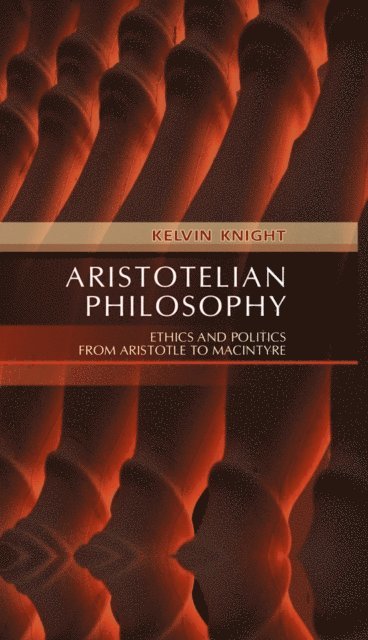 Kelvin Knight - Aristotelian Philosophy, E-bok