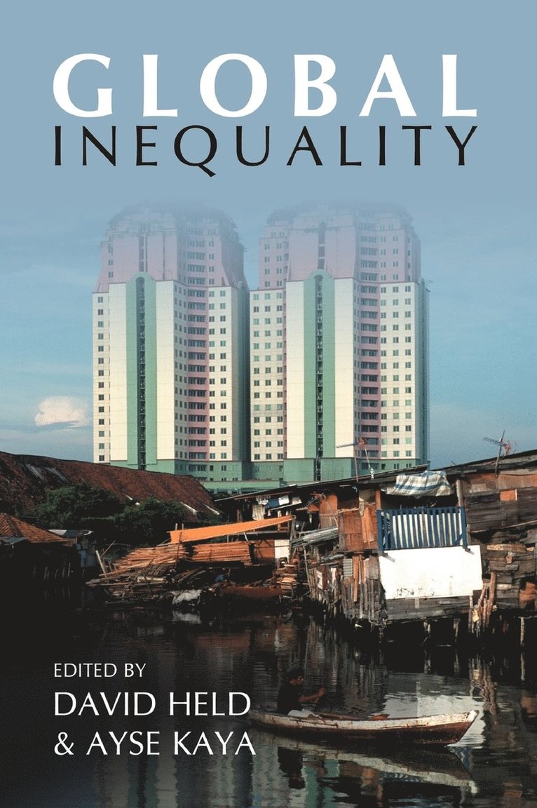 David Held, Ayse Kaya - Global Inequality, Inbunden