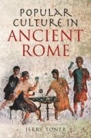 Popular Culture in Ancient Rome av J P Toner, Jerry Toner