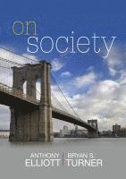 Anthony Elliott, Bryan S. Turner - On Society, Inbunden