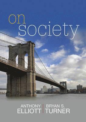 Anthony Elliott, Bryan S. Turner - On Society, Häftad