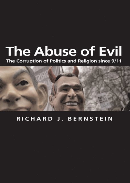 Richard J. Bernstein - Abuse of Evil, E-bok