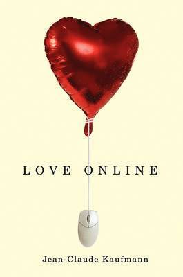Jean-Claude Kaufmann - Love Online, Häftad