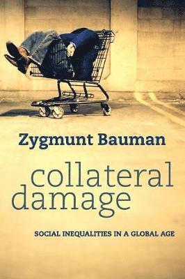 Zygmunt Bauman - Collateral Damage, Häftad