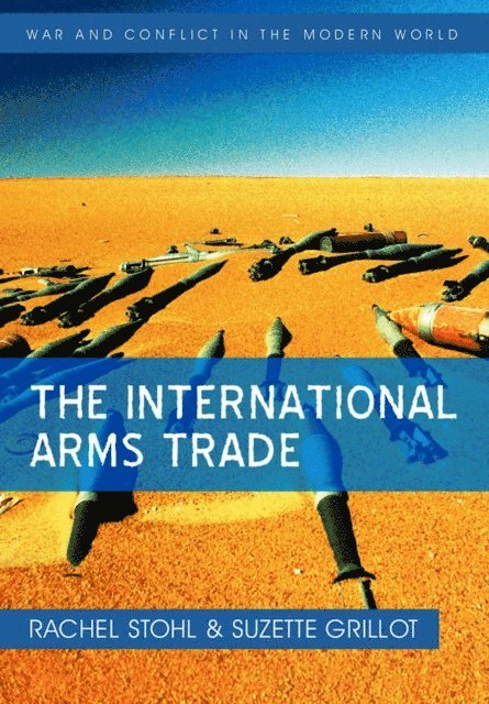 Suzette Grillot, Rachel Stohl - International Arms Trade, E-bok