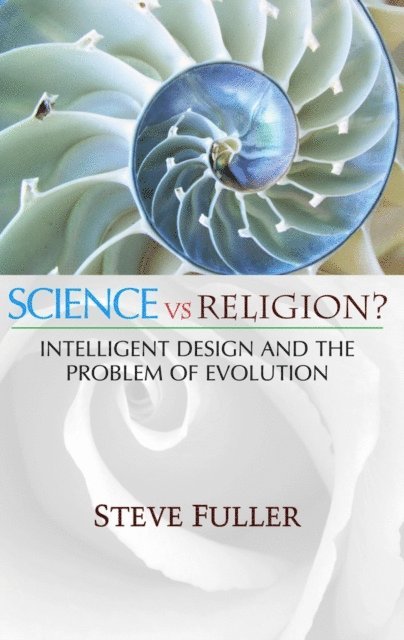 Steve Fuller - Science vs. Religion, E-bok