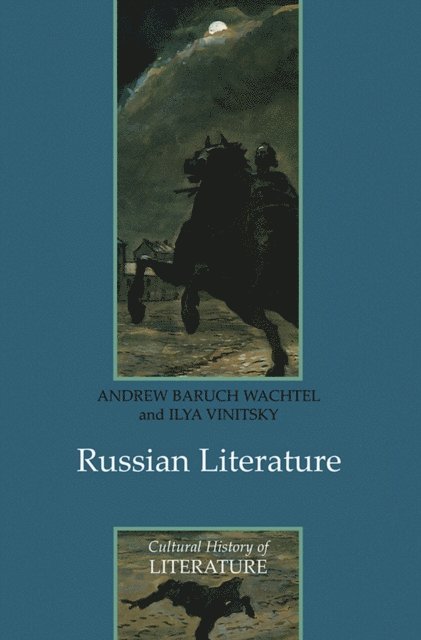 Ilya Vinitsky, Andrew Baruch Wachtel - Russian Literature, E-bok