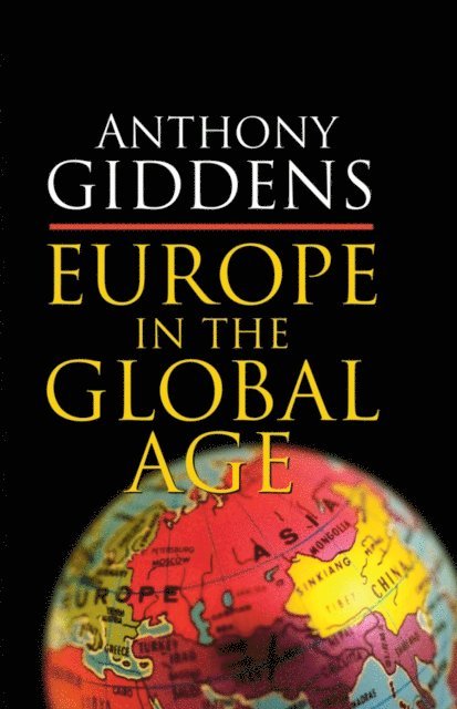 Anthony Giddens - Europe in the Global Age, E-bok