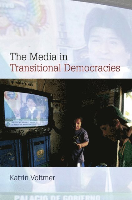 Katrin Voltmer - Media in Transitional Democracies, E-bok