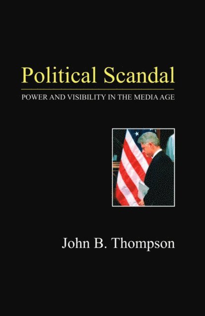 John B. Thompson - Political Scandal, E-bok