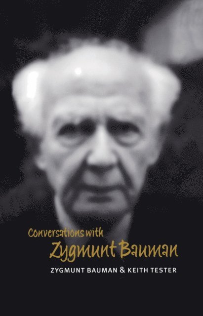 Keith Tester, Zygmunt Bauman - Conversations with Zygmunt Bauman, E-bok