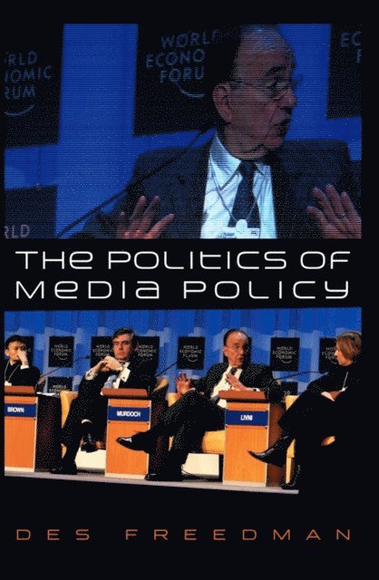 Des Freedman - Politics of Media Policy, E-bok