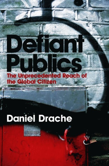 Daniel Drache - Defiant Publics, E-bok