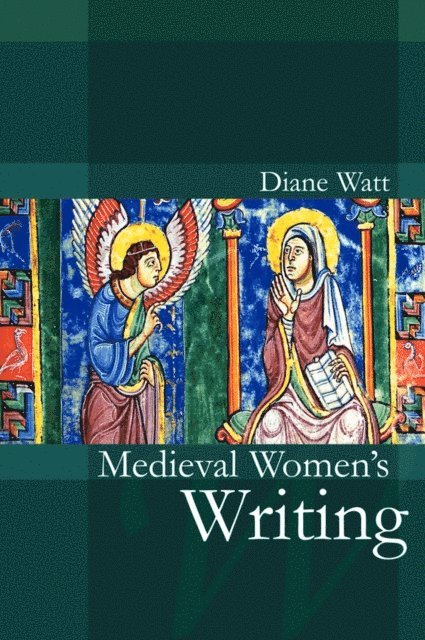 Diane Watt - Medieval Women's Writing, E-bok