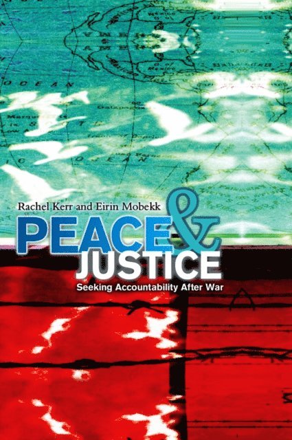 Eirin Mobekk, Rachel Kerr - Peace and Justice, E-bok