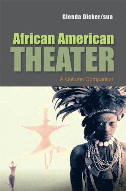 Glenda Dicker/sun - African American Theater, E-bok