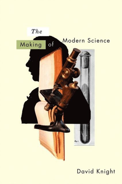 David Knight - Making of Modern Science, E-bok