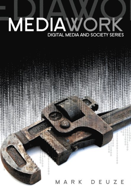 Mark Deuze - Media Work, E-bok