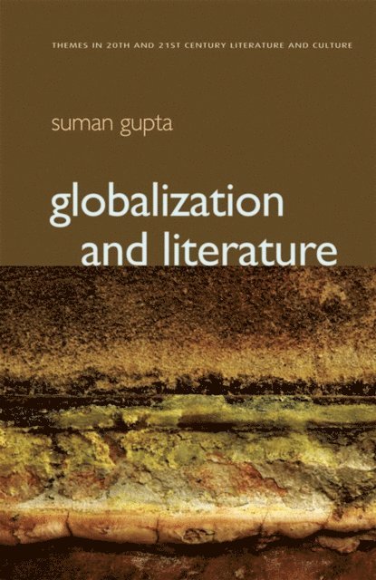 Suman Gupta - Globalization and Literature, E-bok