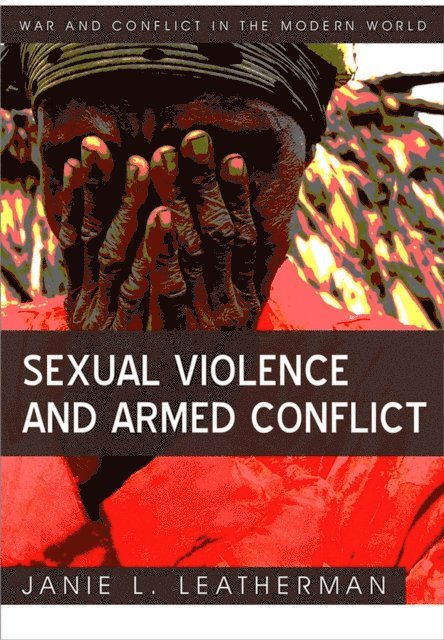 Janie L. Leatherman - Sexual Violence and Armed Conflict, E-bok