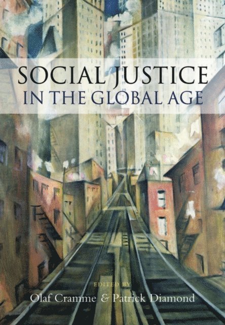 Patrick Diamond, Olaf Cramme - Social Justice in a Global Age, E-bok