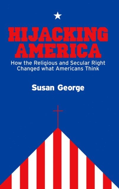 Susan George - Hijacking America, E-bok
